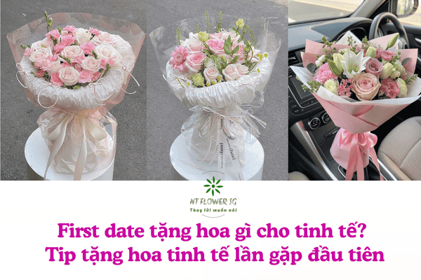 First date tặng hoa gì cho tinh tế? Tip tặng hoa tinh tế lần gặp đầu tiên